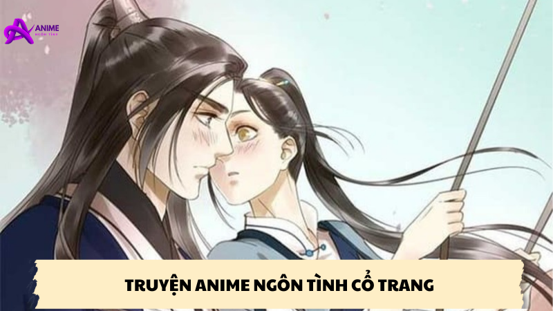 truyện anime ngôn tình cổ trang